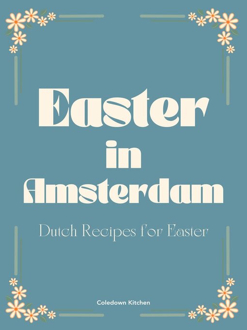 Title details for Easter in Amsterdam by Coledown Kitchen - Available